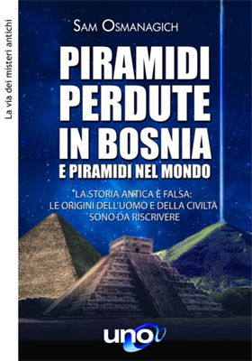 9788833802046-Piramidi perdute in Bosnia e piramidi nel mondo.